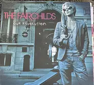 The Fairchilds - Our Revolution