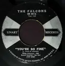7inch Vinyl Single - The Falcons - You're So Fine