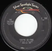 The Falcons / Gene Thomas - You're So Fine / Sometime