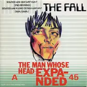 7inch Vinyl Single - The Fall - The Man Whose Head Expanded