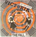 7'' - The Fall - Victoria / Hit The North