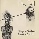 7inch Vinyl Single - The Fall - Bingo-Master's Break-Out!