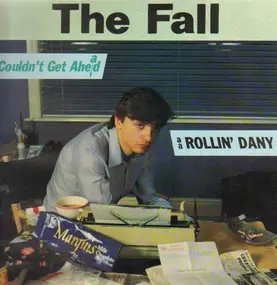 The Fall - Couldn't Get Ahead / Rollin' Dany