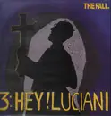 12inch Vinyl Single - The Fall - Hey! Luciani