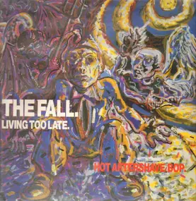 The Fall - Living Too Late