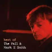 The Fall /Mark E Smith - Best Of