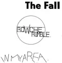 7inch Vinyl Single - The Fall - Rowche Rumble / In My Area