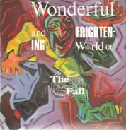 The Fall - The Wonderful And Frightening Escape Route To...