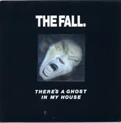 7inch Vinyl Single - The Fall - There's A Ghost In My House