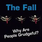 7inch Vinyl Single - The Fall - Why Are People Grudgeful? - Yellow 7'