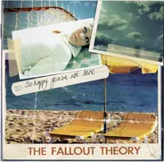 The Fallout Theory - So Happy You're Not Here