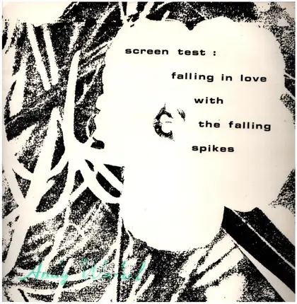 The Falling Spikes - Screen Test : Falling In Love With The Falling Spikes