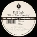 12'' - The Fam - I Don't Wanna Grow Up
