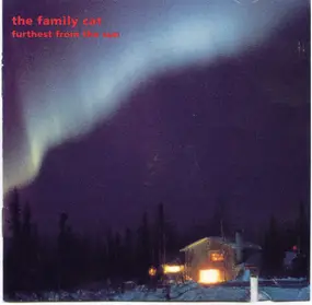 The Family Cat - Furthest from the Sun