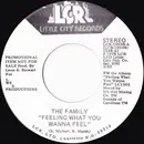 7inch Vinyl Single - The Family - Feeling What You Wanna Feel