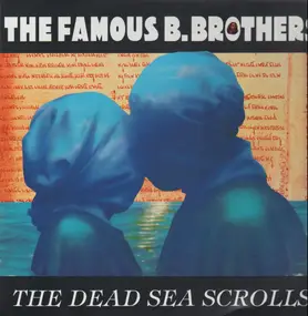 The Famous B.Brothers - The Dead Sea Scrolls