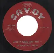 The Famous Davis Sisters - Father I'm Coming Home