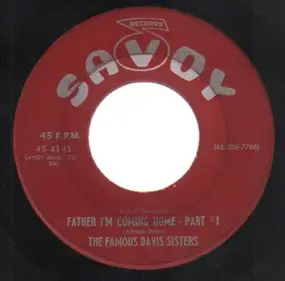 The Famous Davis Sisters - Father I'm Coming Home