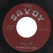 The Famous Davis Sisters - Save Me / Not A Word