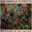 LP - The Famous Potatoes - Sound Of The Ground, The