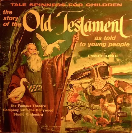 The Famous Theatre Company With The Hollywood Studio Orchestra - The Story Of The Old Testament, Part I