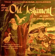 The Famous Theatre Company With The Hollywood Studio Orchestra - The Story Of The Old Testament, Part I