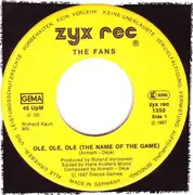 7inch Vinyl Single - The Fans - Olé, Olé, Olé (The Name Of The Game)
