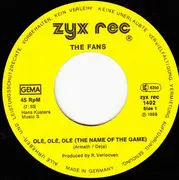 7inch Vinyl Single - The Fans / Power People - Olé, Olé, Olé (The Name Of The Game) / Na Na Na Na Hey Hey Hey
