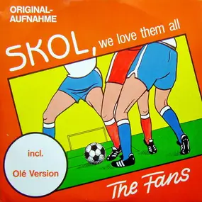 The Fans - Skol, We Love Them All