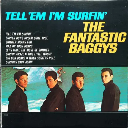 The Fantastic Baggys - Tell 'em I'm Surfin'