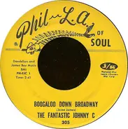 The Fantastic Johnny C - Boogaloo Down Broadway / Look What Love Can Make You Do