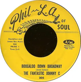 the fantastic johnny c - Boogaloo Down Broadway / Look What Love Can Make You Do