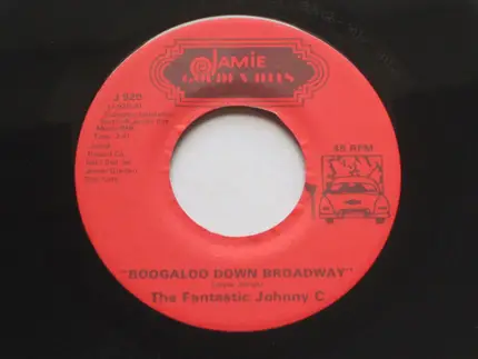 The Fantastic Johnny C - Boogaloo Down Broadway / Waitin' For The Rain