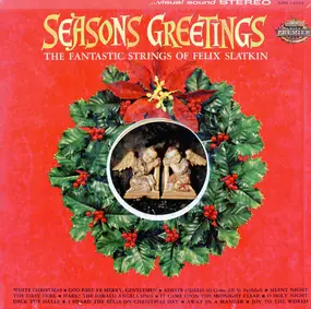 The Fantastic Strings Of Felix Slatkin - Seasons Greetings