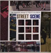 The Fantastic Strings Of Felix Slatkin - Street Scene