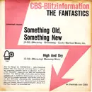 7inch Vinyl Single - The Fantastics - Something Old, Something New / High And Dry