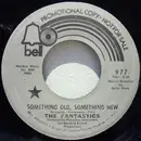 7inch Vinyl Single - The Fantastics - Something Old, Something New / High And Dry