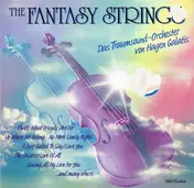 The Fantasy Strings - The Fantasy Strings - Das Traumsound-Orchester Von Hagen Galatis