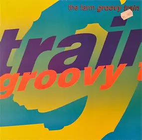 The Farm - Groovy Train