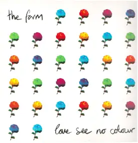 The Farm - Love See No Colour