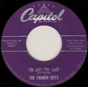 7inch Vinyl Single - The Farmer Boys - You're A Humdinger / I'm Just Too Lazy