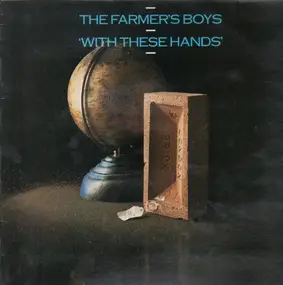 Farmer's Boys - With These Hands