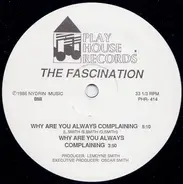 The Fascination - Why Are You Always Complaining