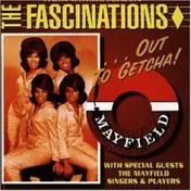The Fascinations - Out to Getcha!