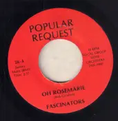 The Fascinators - Oh Rosemarie / There Goes My Love