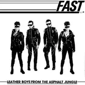 Fast - Leather Boys from the Asphalt Jungle