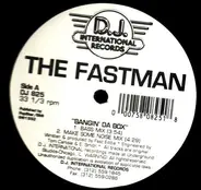 The Fastman - Bangin' Da Box