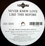 The Right Attitude feat. Karen Anderson - Never Knew Love Like This Before