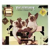 The Features - The Way It's Meant To Be