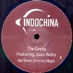 12'' - The  Grove Featuring Juan Wells - Get Down Saturday Night
